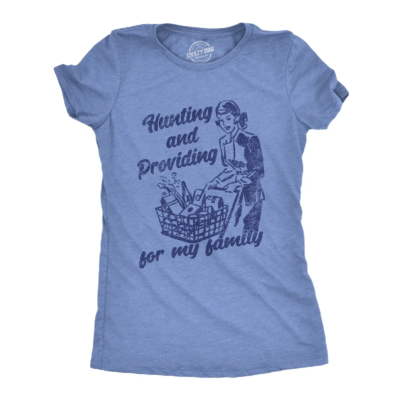 Hunting And Providing For My Family Women's T Shirt-- Knit Fabric Woven Fabric Fleece Fabric Hunting And Providing For My Family Women's T Shirt-- Knit Fabric Woven Fabric Fleece Fabric
