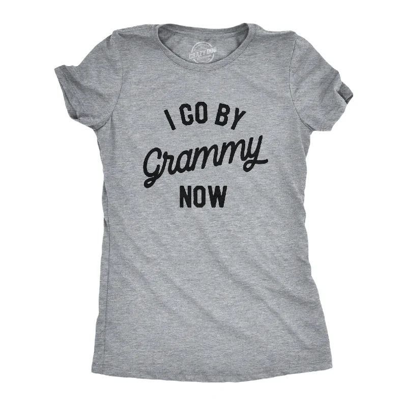 I Go By Grammy Now Women's T Shirt-- Spandex Blend Rayon Blend Denim Blend