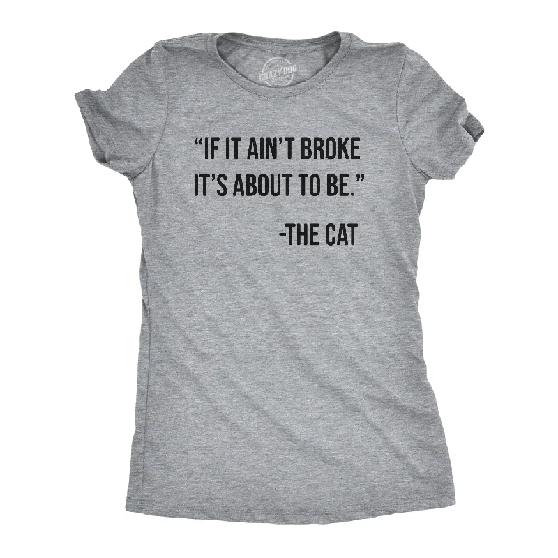 If It Aint Broke Its About To Be Women's T Shirt-- Striped Floral Plaid