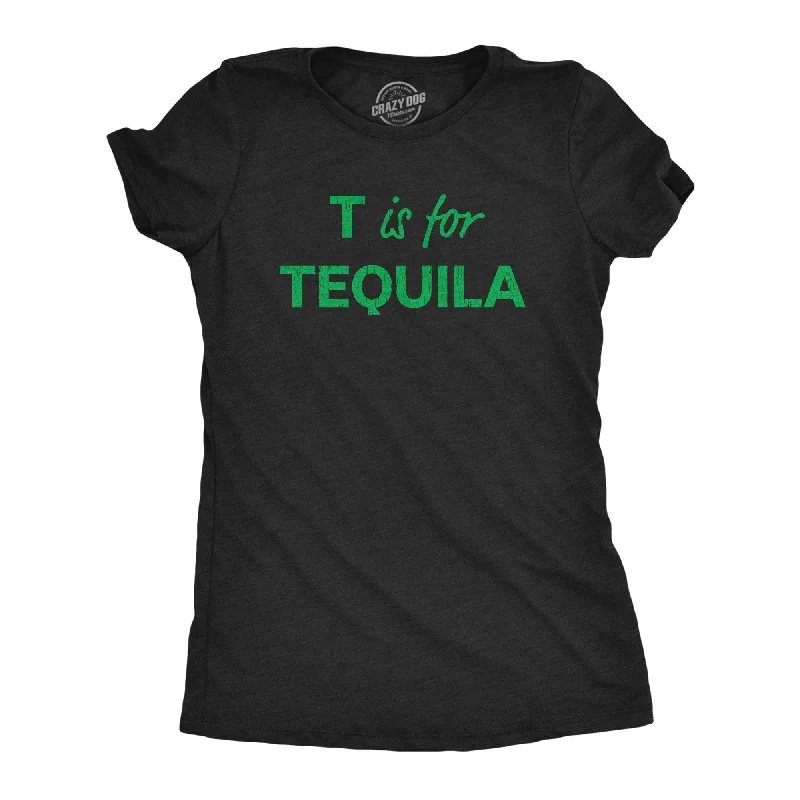 T Is For Tequila Women's T Shirt-- Mesh Canvas Denim