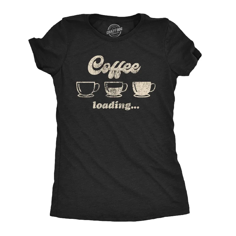 Coffee Loading Women's T Shirt-- Satin Fabric Silk Fabric Chiffon Fabric