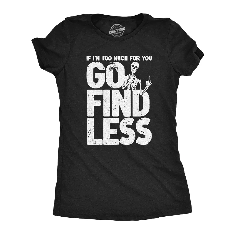 Go Find Less Women's T Shirt-- Cashmere Blend Cotton Blend Poly Blend