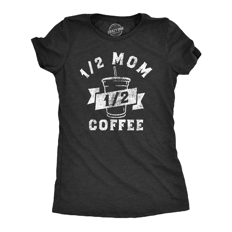 One Half Mom One Half Coffee Women's T Shirt-- Chenille Brocade Lace