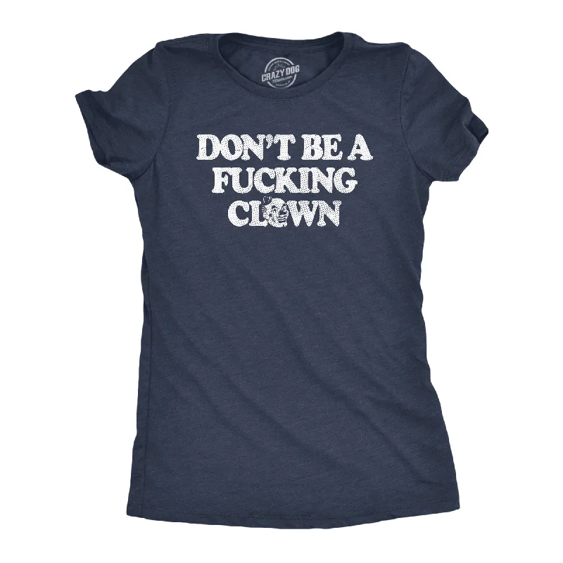 Dont Be A Fucking Clown Women's T Shirt-- Striped Floral Plaid