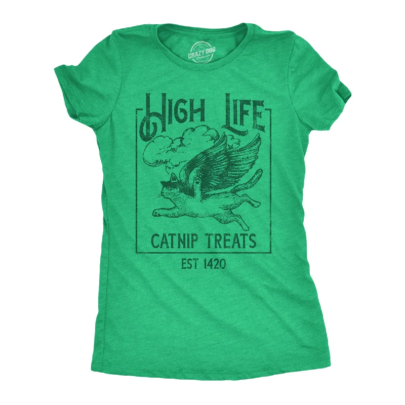 High Life Catnip Treats Women's T Shirt-- Elasticated Padded Insulated