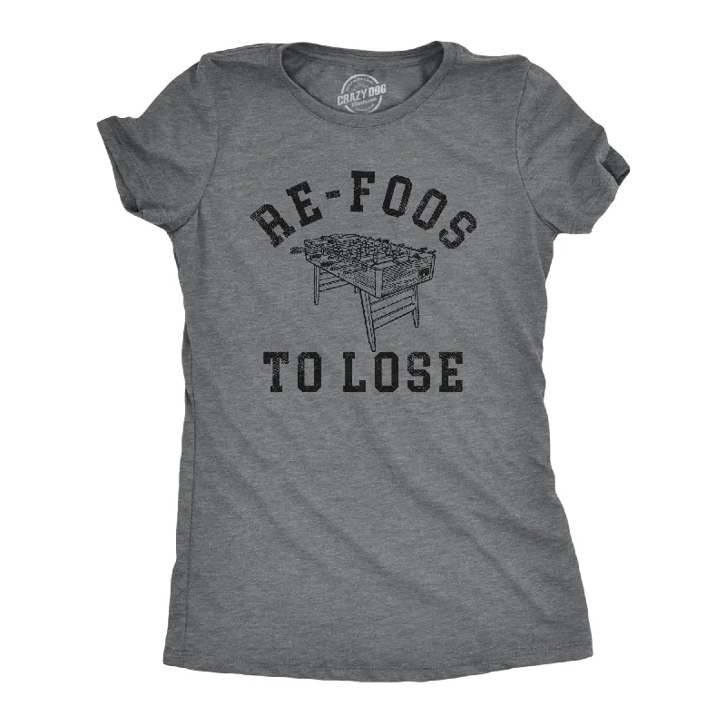 Re Foos To Lose Women's T Shirt-- Nylon Fabric Polyester Fabric Spandex Fabric