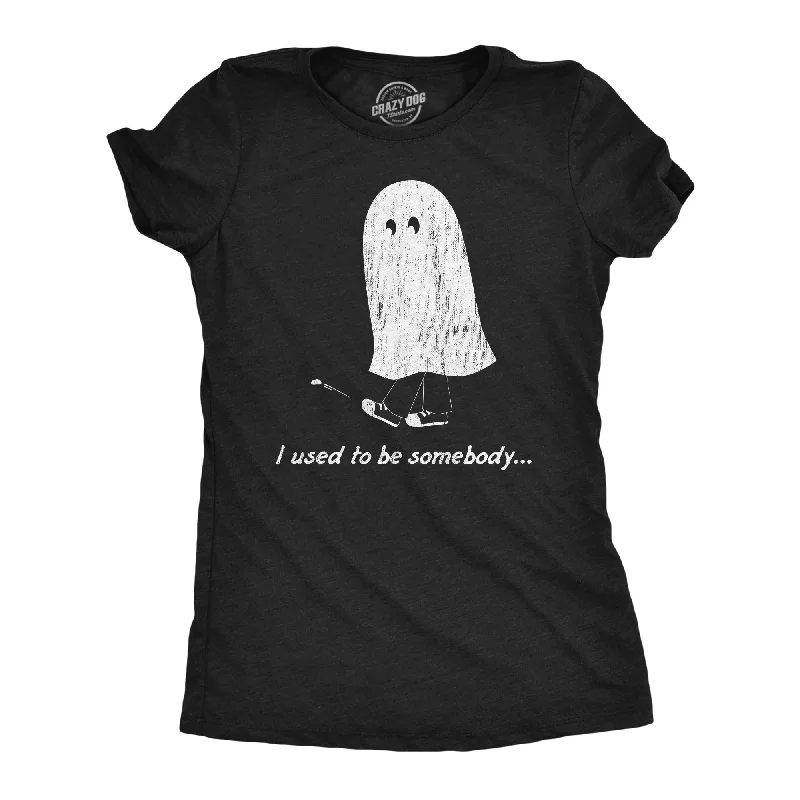 I Used To Be Somebody Women's T Shirt-- Notch Collar Peter Pan Collar Cowl Neck