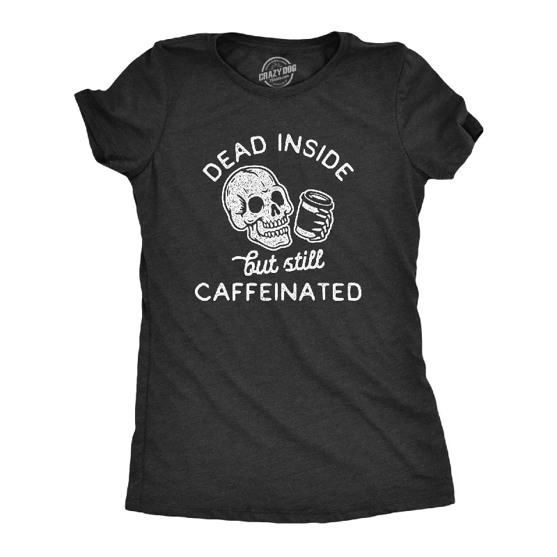 Dead Inside But Still Caffeinated Women's T Shirt-- Beaded Sequined Faux Fur