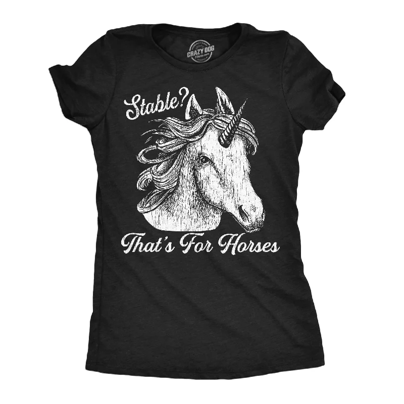 Stable Thats For Horses Women's T Shirt-- Terry Blend Velvet Blend Canvas Blend