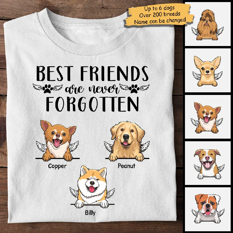 Best Friends Are Never Forgotten - Gift For Dog Lovers - Personalized Unisex T-Shirt