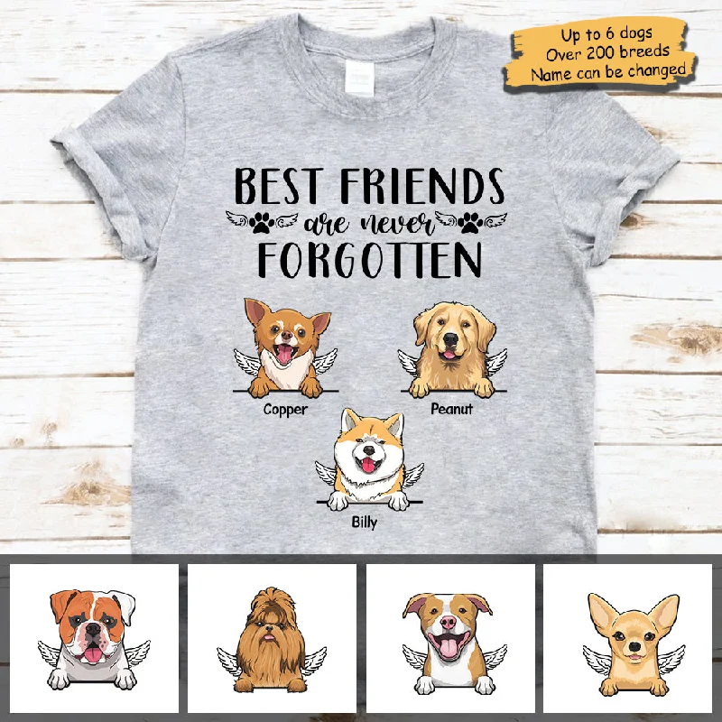 Best Friends Are Never Forgotten - Gift For Dog Lovers - Personalized Unisex T-Shirt