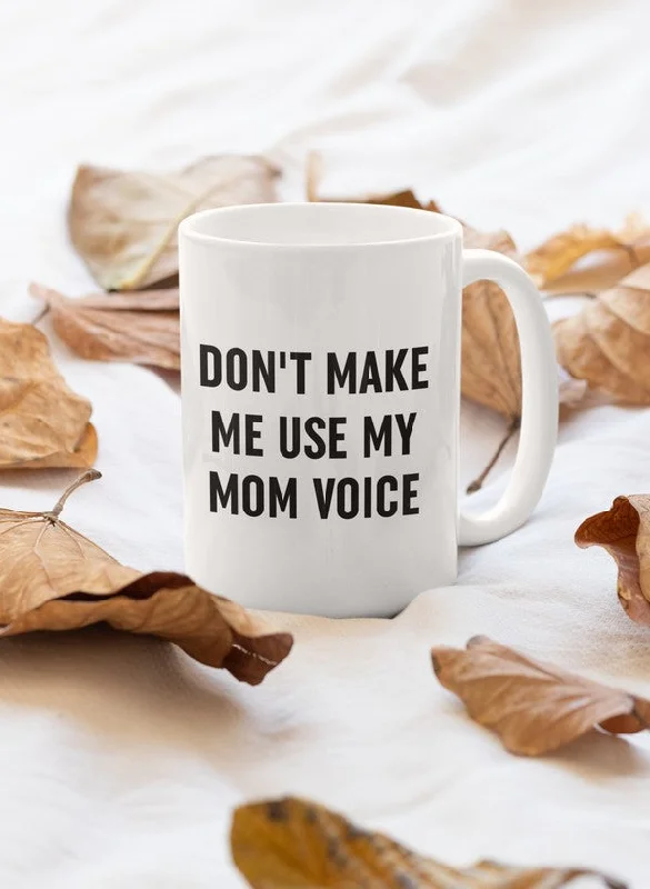 Don't Make Me Mug