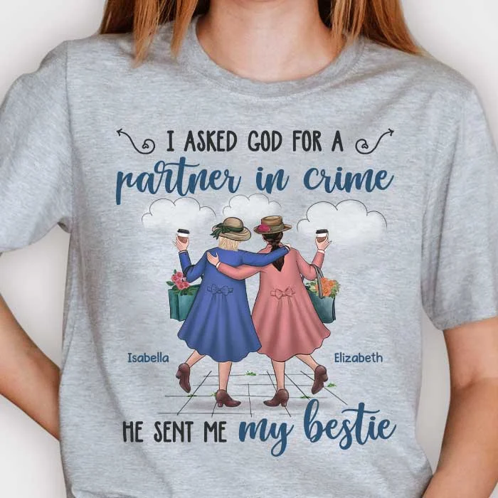 God Sent Me My Bestie - Personalized Unisex T-shirt, Hoodie - Gift For Bestie