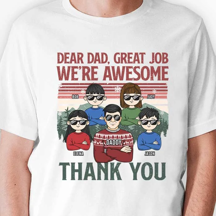 Great Job Dad, We're Awesome - Personalized Custom Unisex T-Shirt, Hoodie - Gift For Dad, Christmas Gift