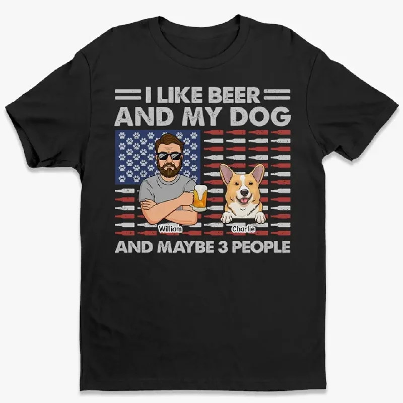 I Like Beer And My Dog - Dog Personalized Custom Unisex T-shirt, Hoodie, Sweatshirt - Father's Day, Gift For Pet Owners, Pet Lovers