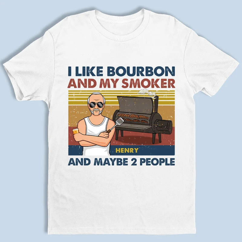 I Like Bourbon And My Smoker - Family Personalized Custom Unisex T-shirt, Hoodie, Sweatshirt - Father's Day, Birthday Gift For Dad