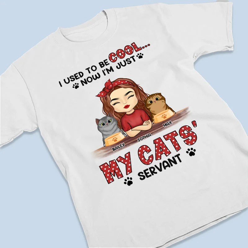 I'm Just My Cat's Servant - Cat Personalized Custom Unisex T-shirt, Hoodie, Sweatshirt - Gift For Pet Owners, Pet Lovers