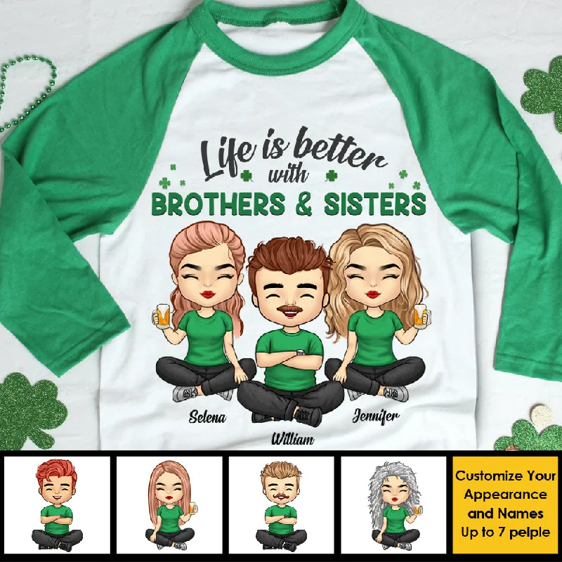 Life Is Better With Brothers & Sisters - Personalized St. Patrick's Day Unisex Raglan Shirt