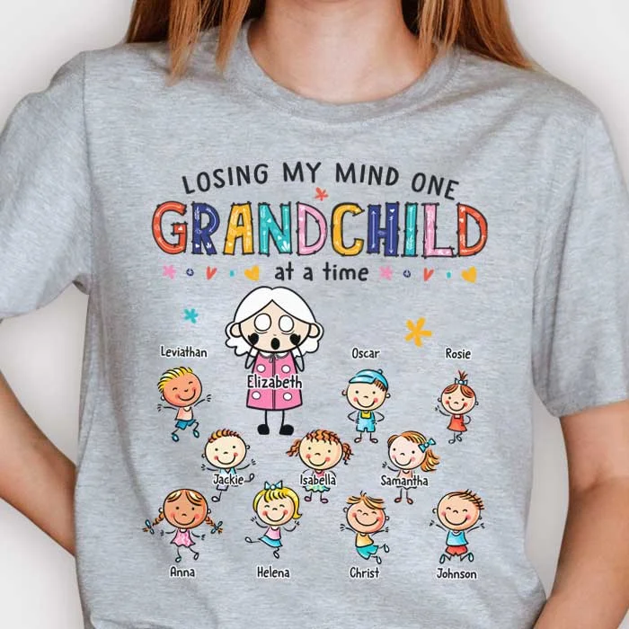 Losing My Mind One Grandchild At A Time - Gift For Grandma, Personalized Unisex T-shirt, Hoodie