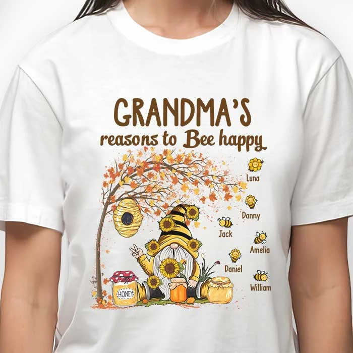 Reasons To Bee Happy - Personalized Unisex T-shirt, Hoodie, Sweatshirt - Gift For Grandma, Grandparents