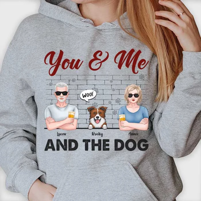 You & Me And The Dogs - Gift For Couples, Husband Wife - Personalized Unisex T-shirt, Hoodie