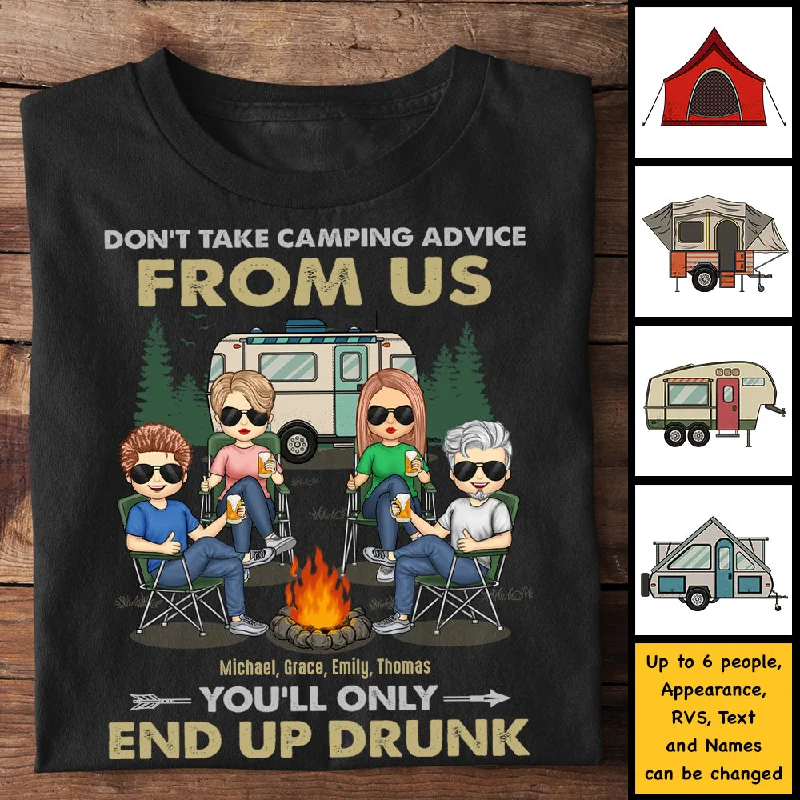 You'll Only End Up Drunk - Personalized Unisex T-Shirt, Hoodie - Gift For Camping Lovers